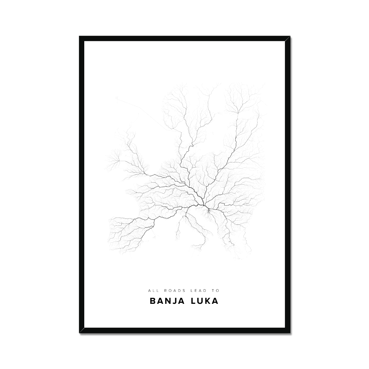 All roads lead to Banja Luka (Bosnia and Herzegovina) Fine Art Map Print
