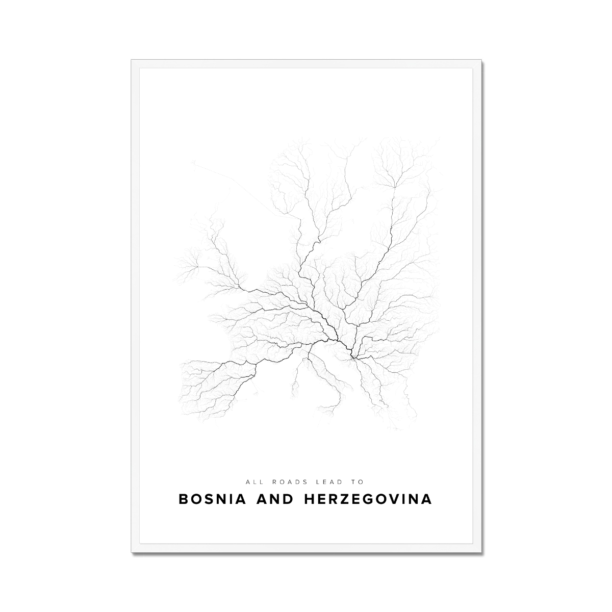 All roads lead to Bosnia and Herzegovina Fine Art Map Print