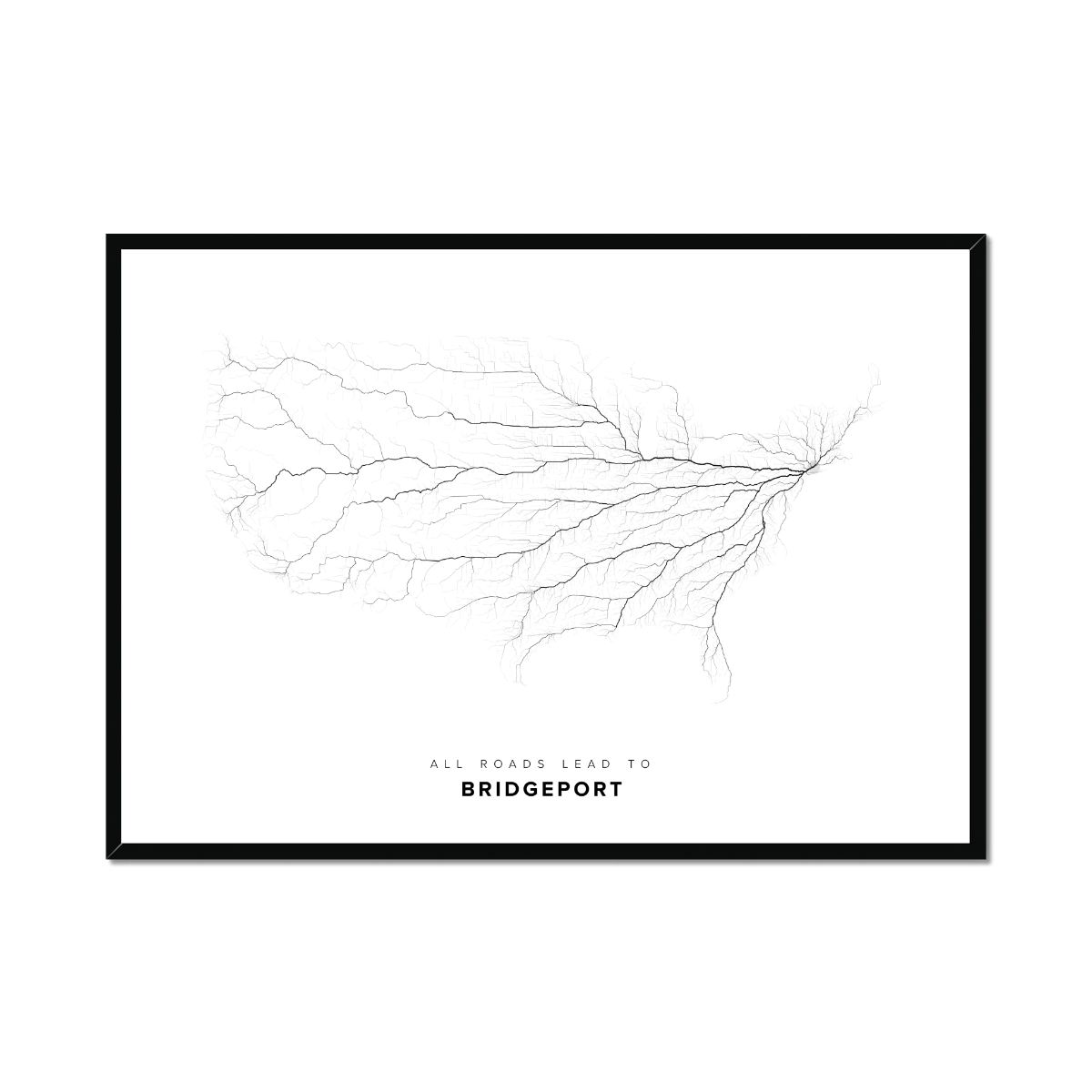 All roads lead to Bridgeport (United States of America) Fine Art Map Print