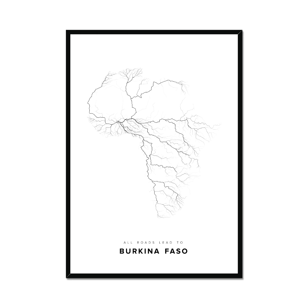 All roads lead to Burkina Faso Fine Art Map Print