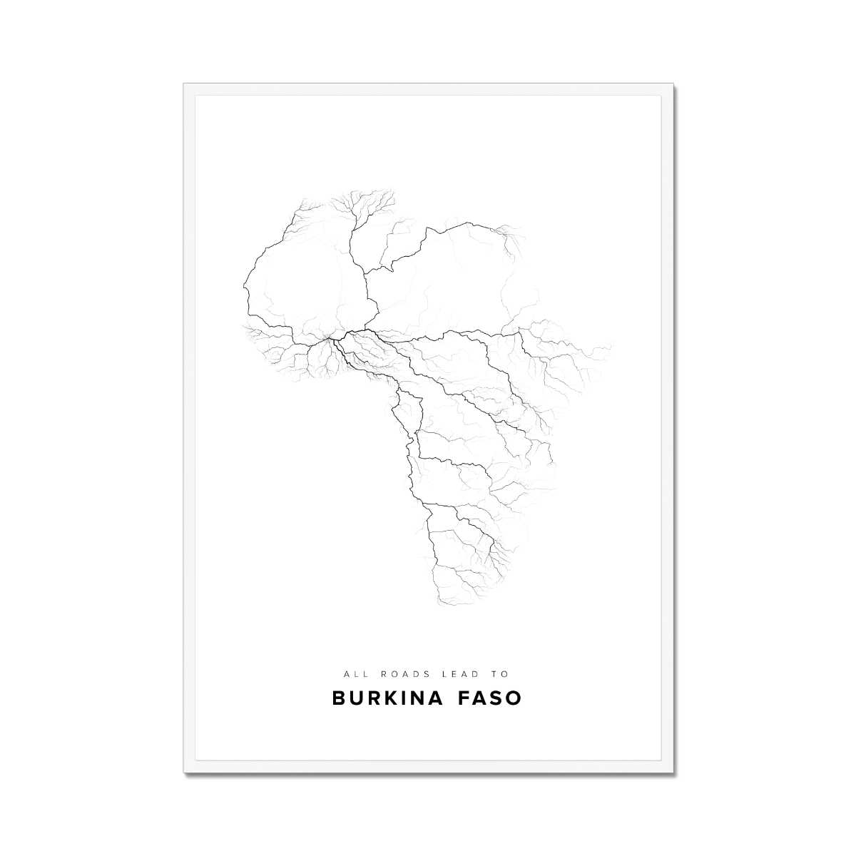 All roads lead to Burkina Faso Fine Art Map Print