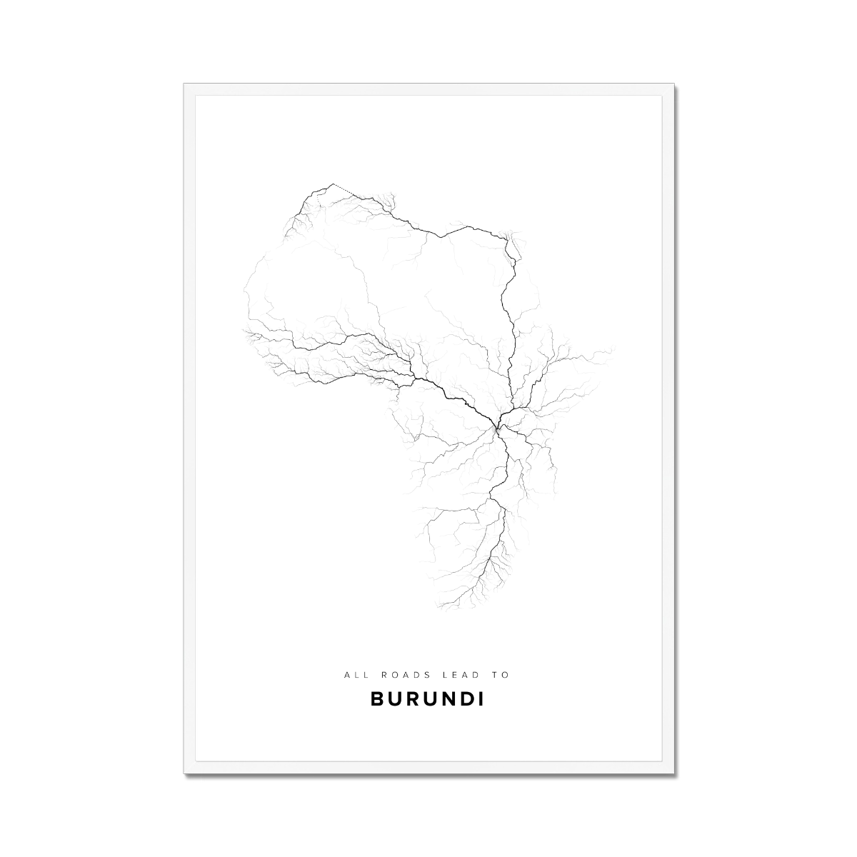 All roads lead to Burundi Fine Art Map Print