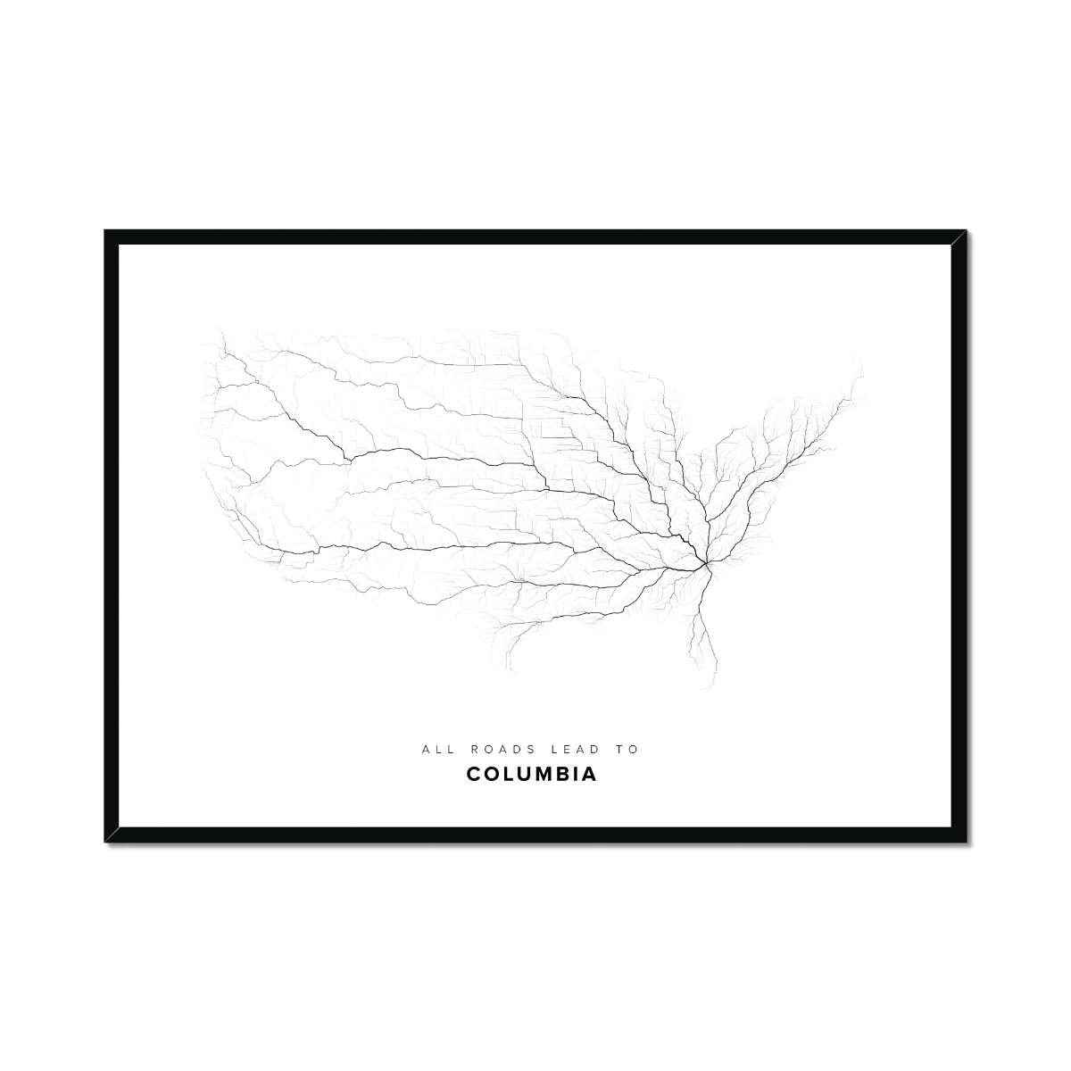 All roads lead to Columbia (United States of America) Fine Art Map Print