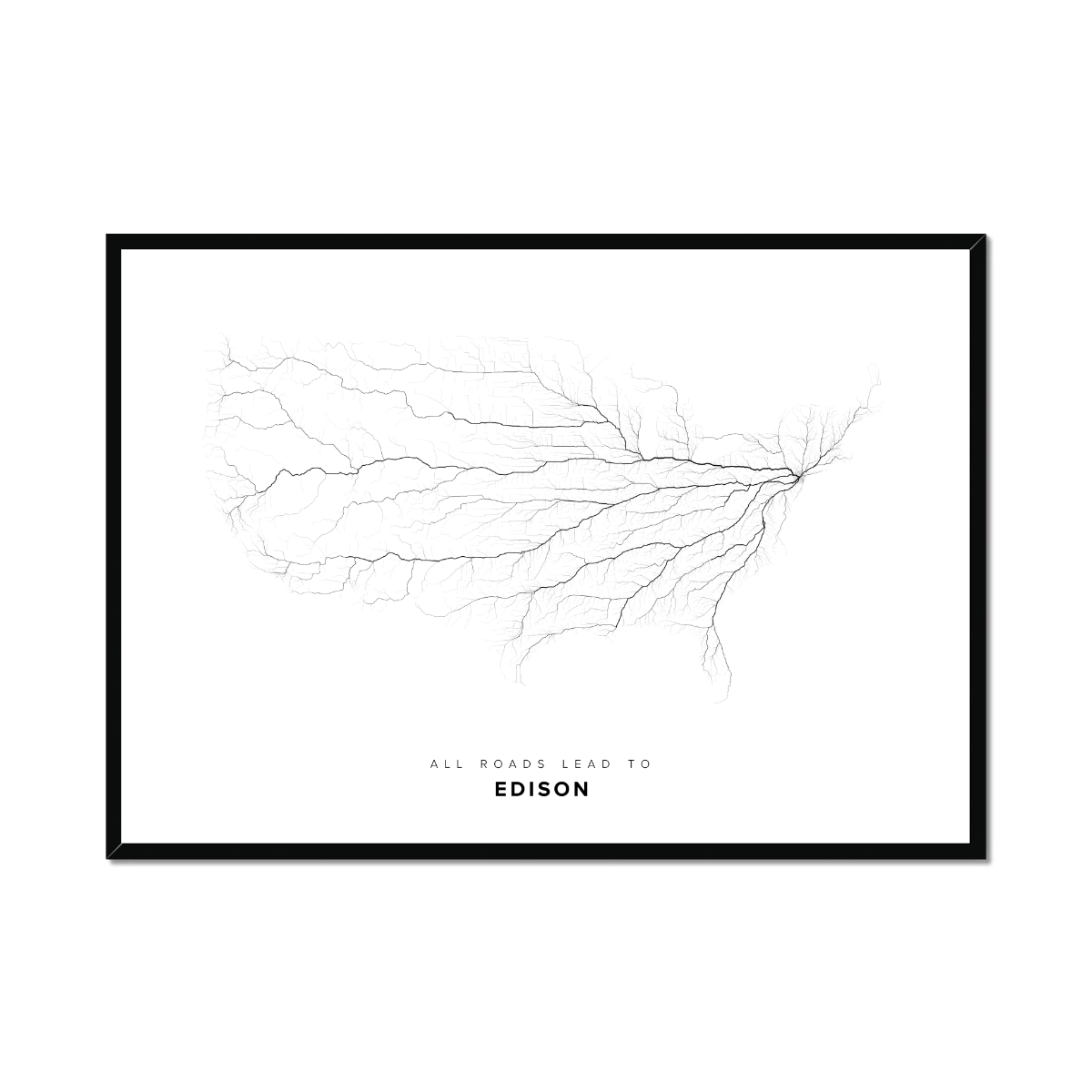 All roads lead to Edison (United States of America) Fine Art Map Print