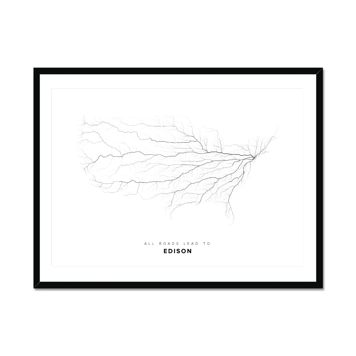 All roads lead to Edison (United States of America) Fine Art Map Print