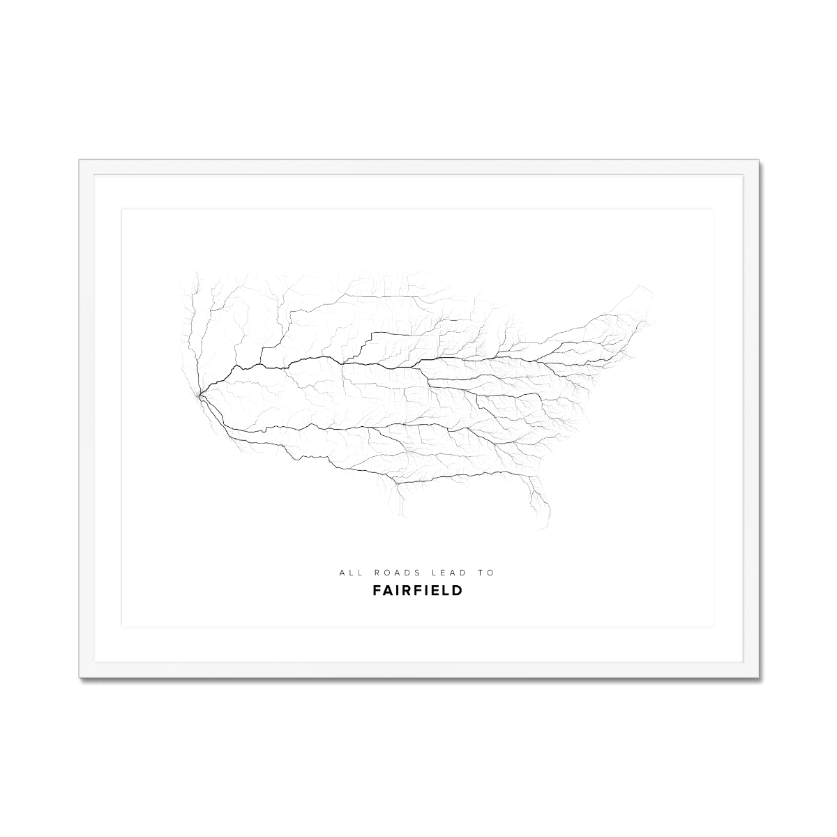 All roads lead to Fairfield (United States of America) Fine Art Map Print
