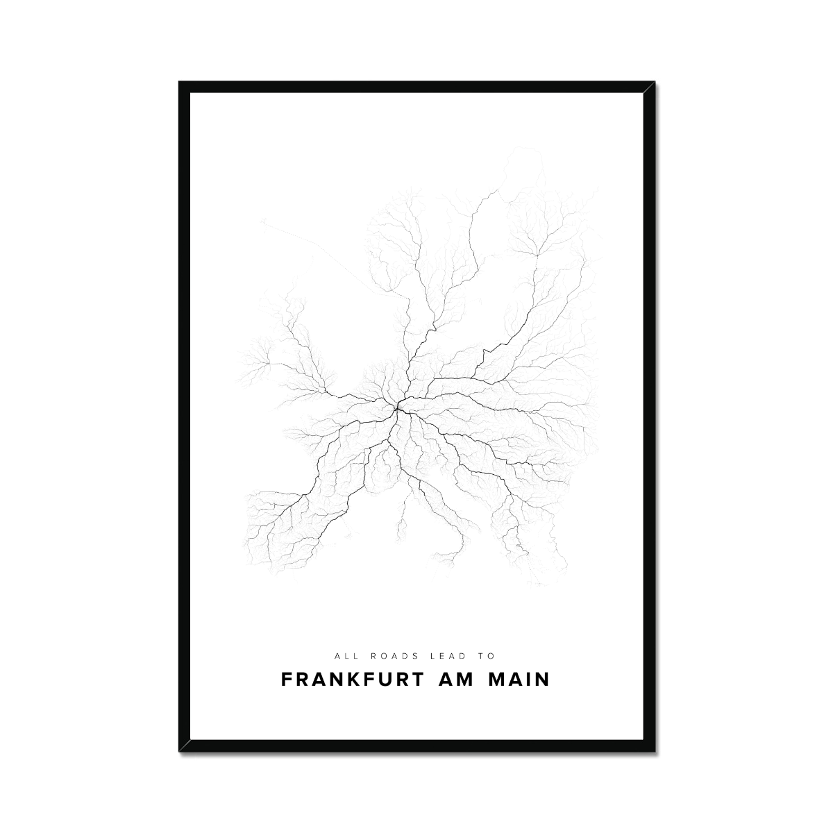 All roads lead to Frankfurt am Main (Germany) Fine Art Map Print