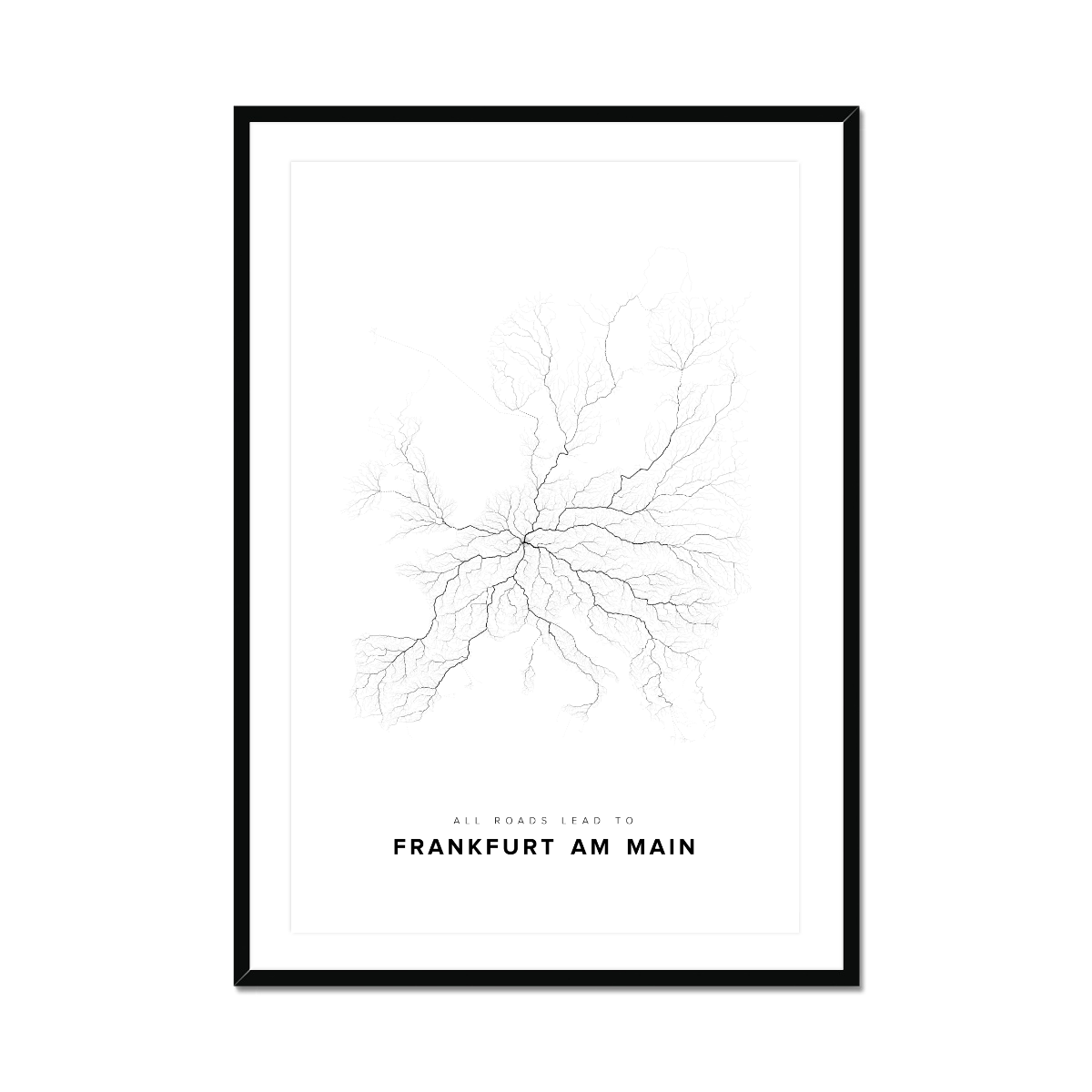 All roads lead to Frankfurt am Main (Germany) Fine Art Map Print