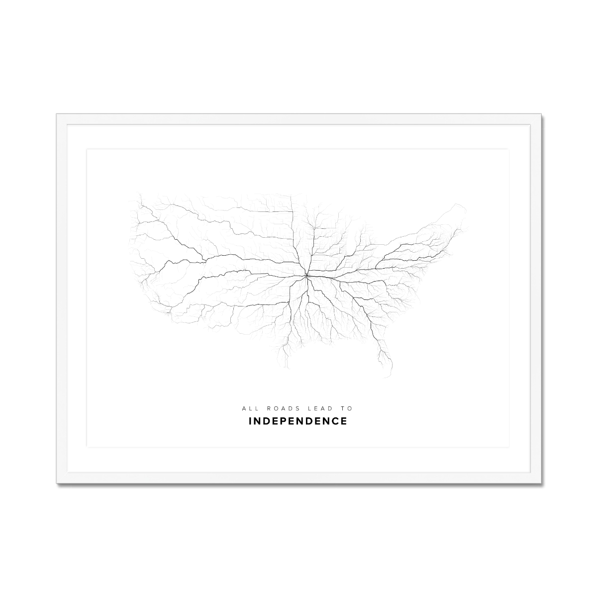 All roads lead to Independence (United States of America) Fine Art Map Print