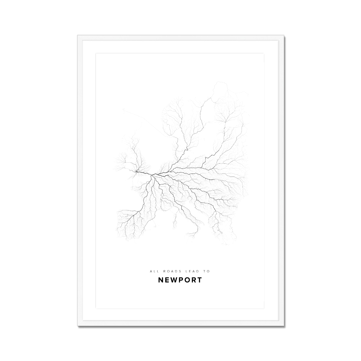 All roads lead to Newport (United Kingdom of Great Britain and Northern Ireland) Fine Art Map Print