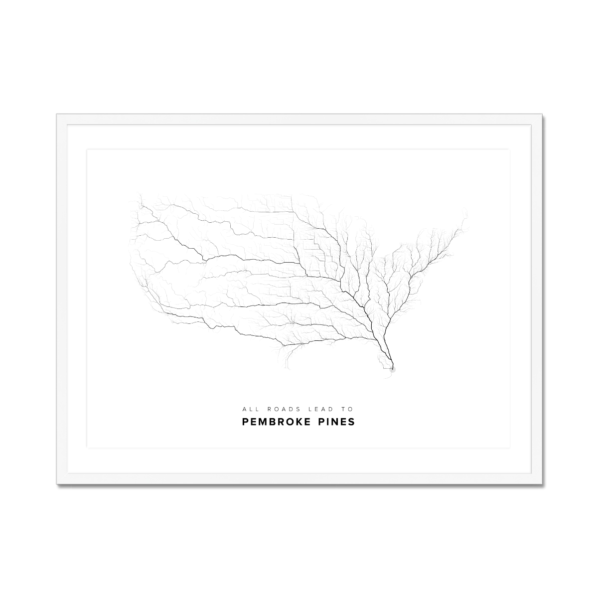 All roads lead to Pembroke Pines (United States of America) Fine Art Map Print
