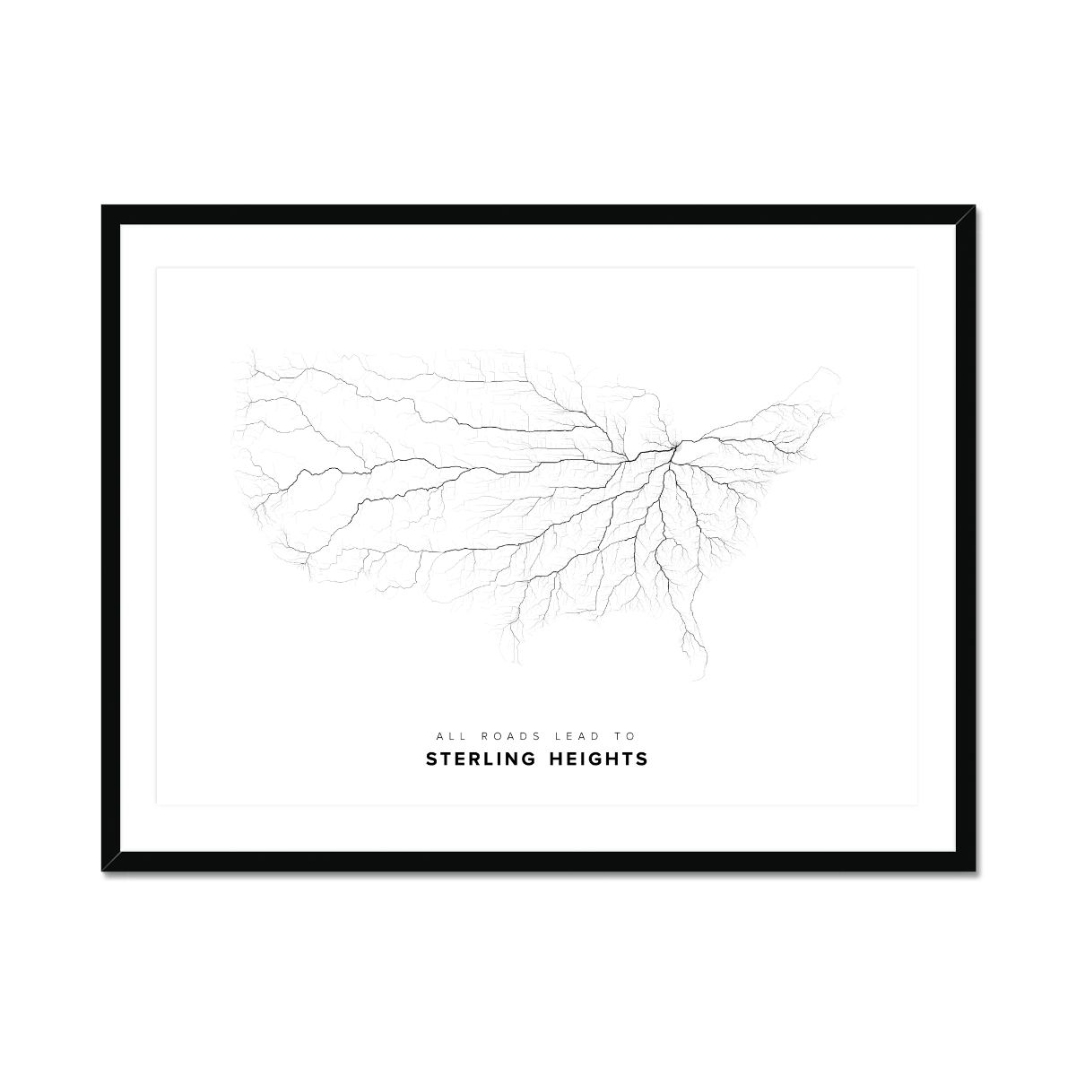 All roads lead to Sterling Heights (United States of America) Fine Art Map Print