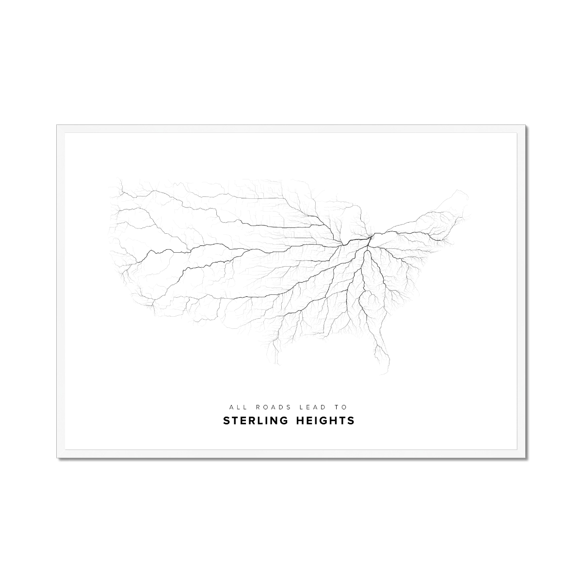 All roads lead to Sterling Heights (United States of America) Fine Art Map Print