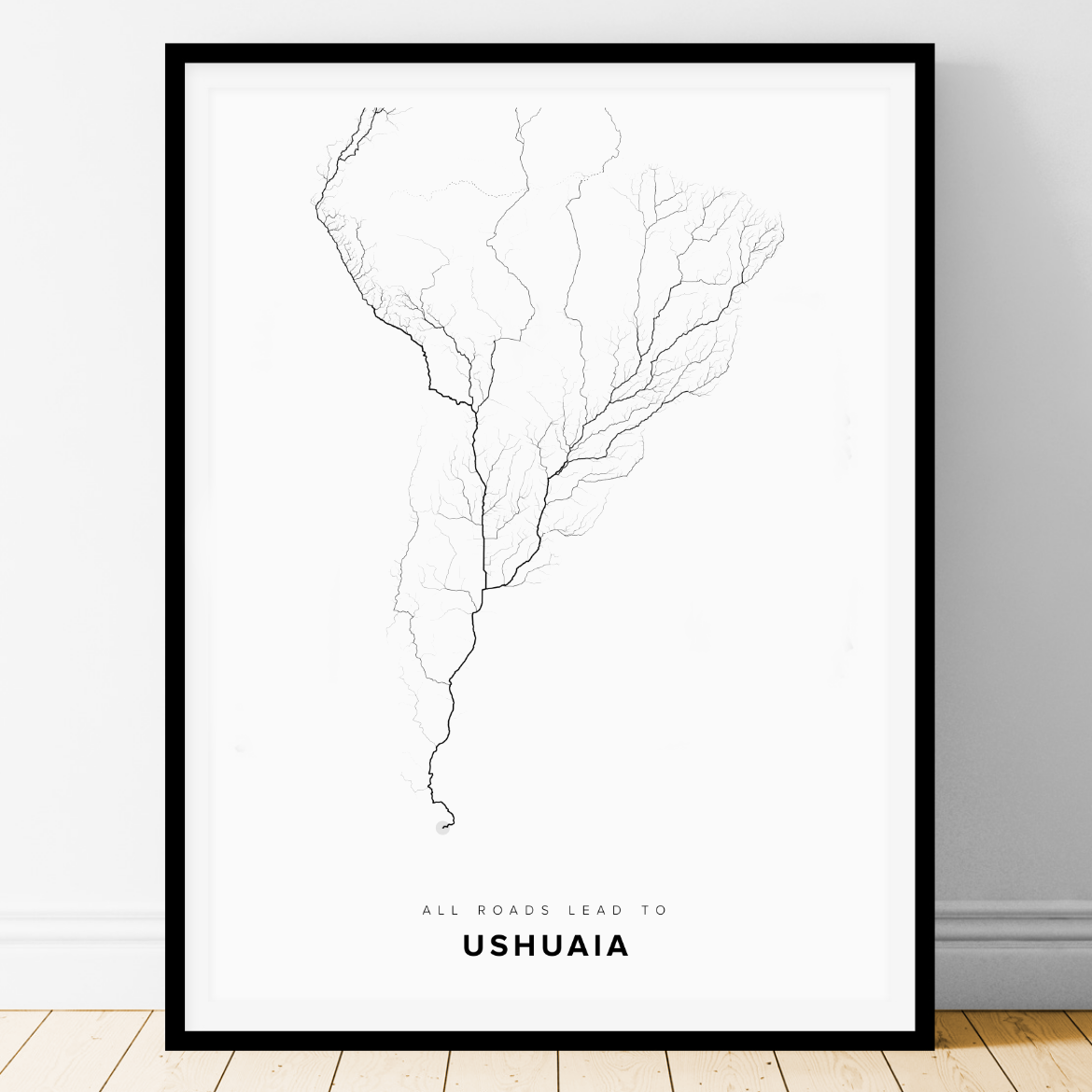 All roads lead to Ushuaia (Argentina) Fine Art Map Print