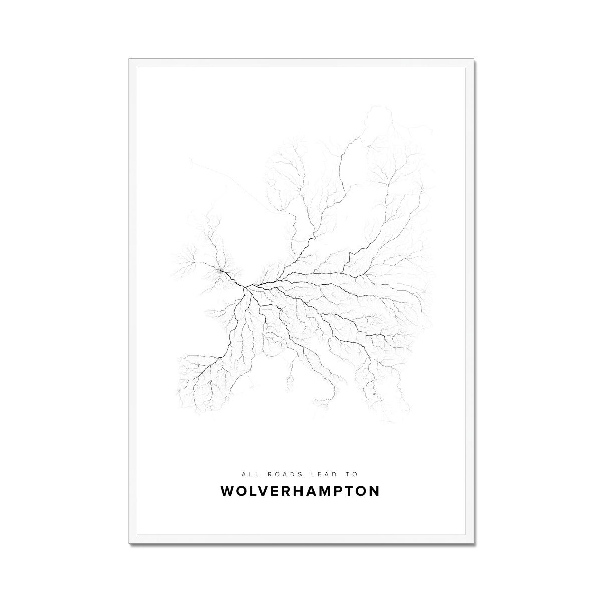 All roads lead to Wolverhampton (United Kingdom of Great Britain and Northern Ireland) Fine Art Map Print