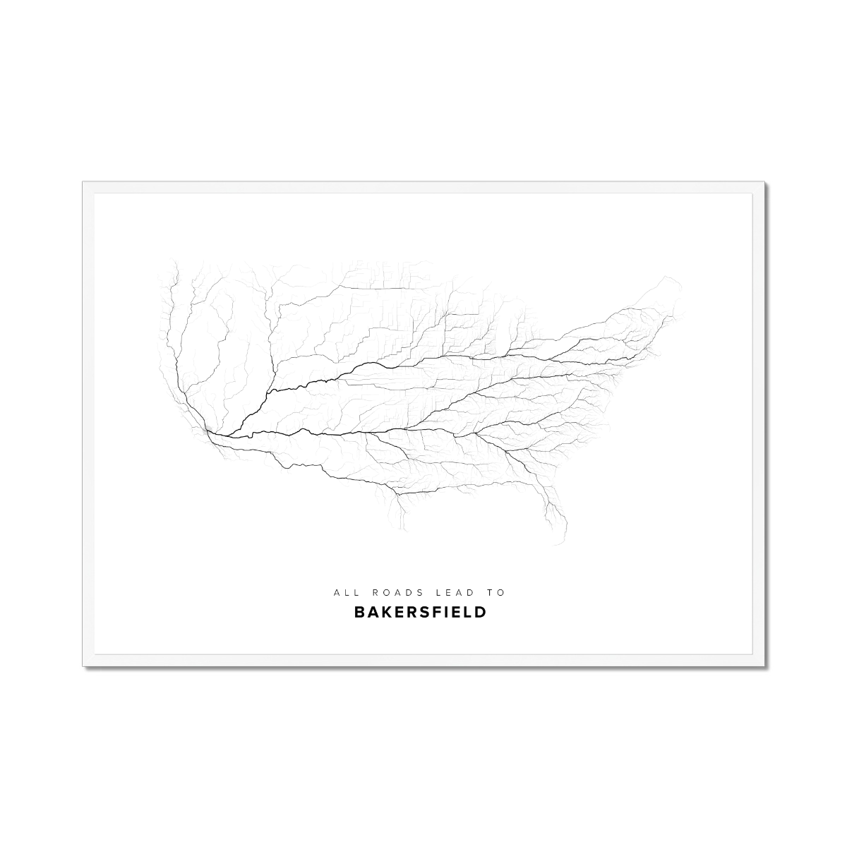 All roads lead to Bakersfield (United States of America) Fine Art Map Print