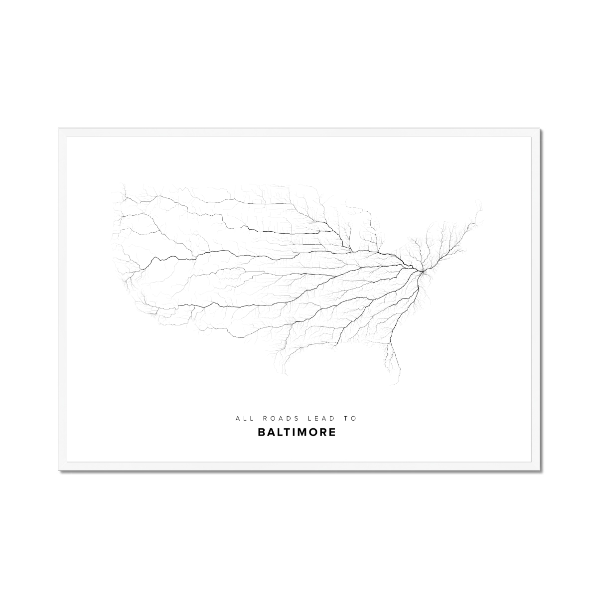 All roads lead to Baltimore (United States of America) Fine Art Map Print