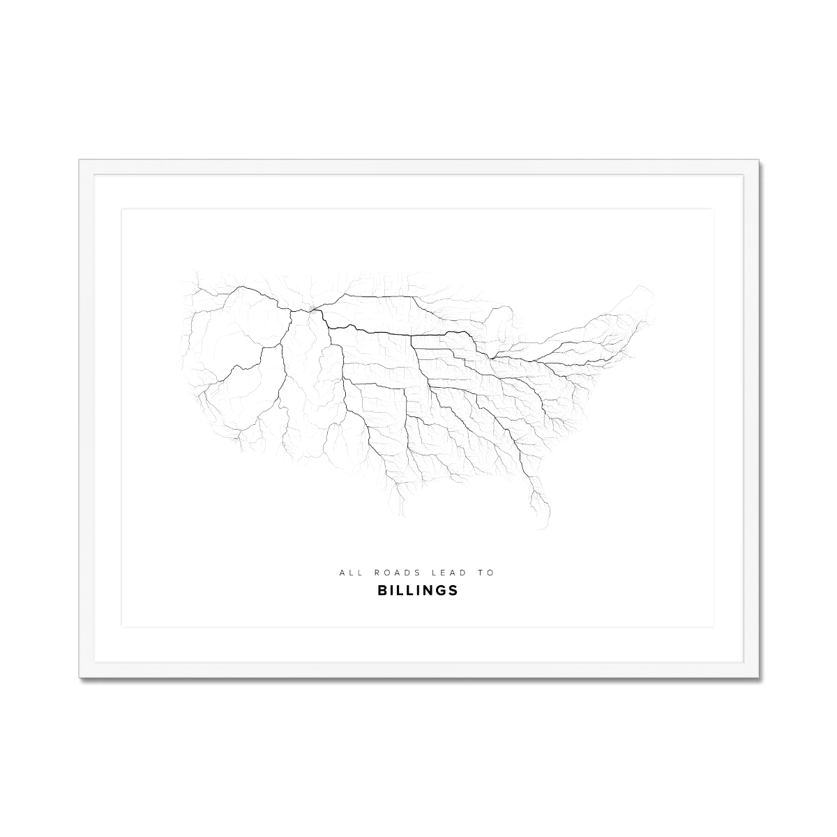 All roads lead to Billings (United States of America) Fine Art Map Print