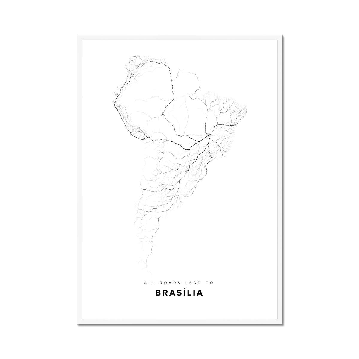 All roads lead to Brasília (Brazil) Fine Art Map Print