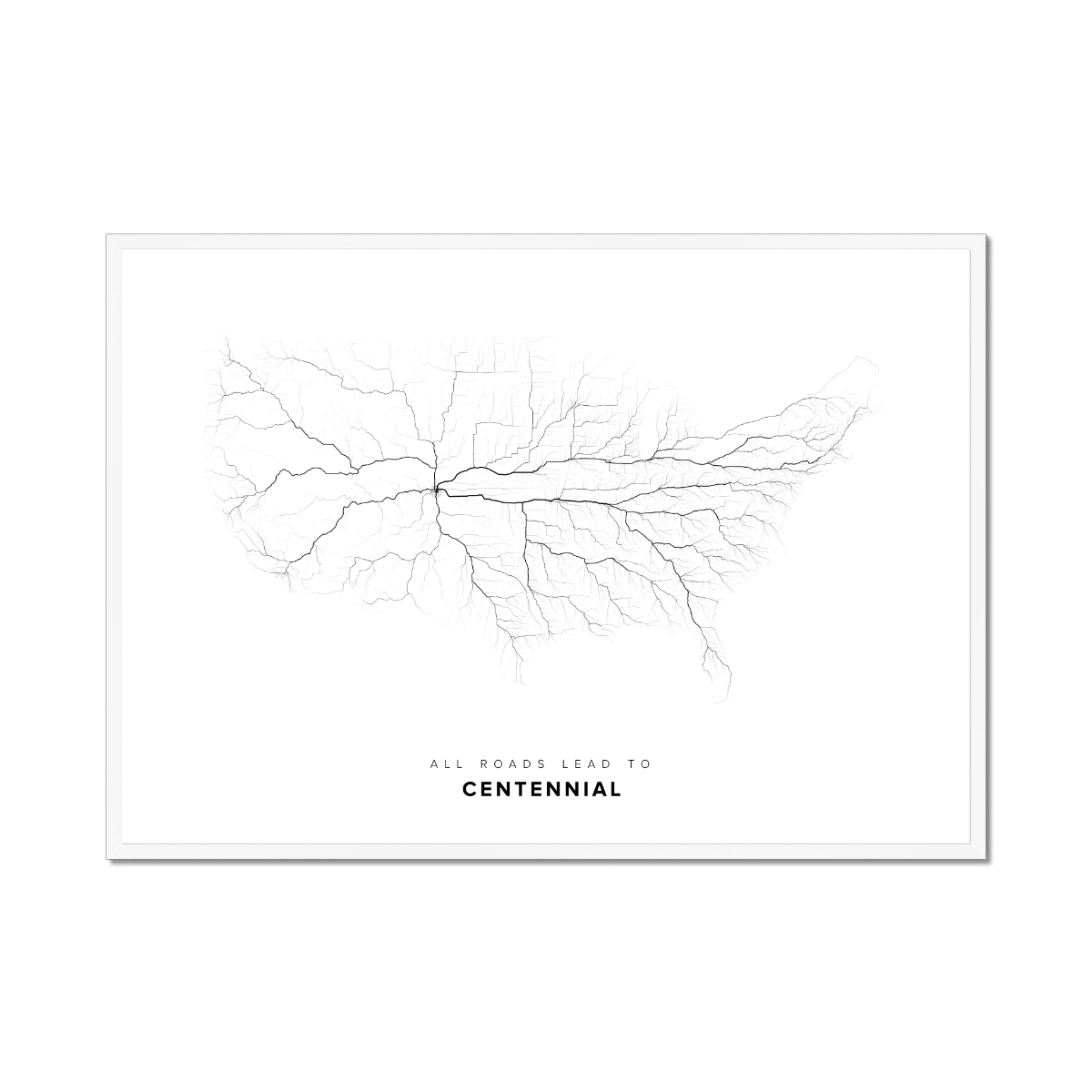 All roads lead to Centennial (United States of America) Fine Art Map Print
