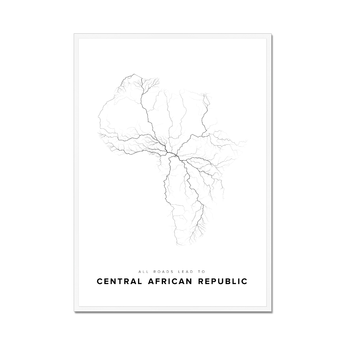 All roads lead to Central African Republic Fine Art Map Print