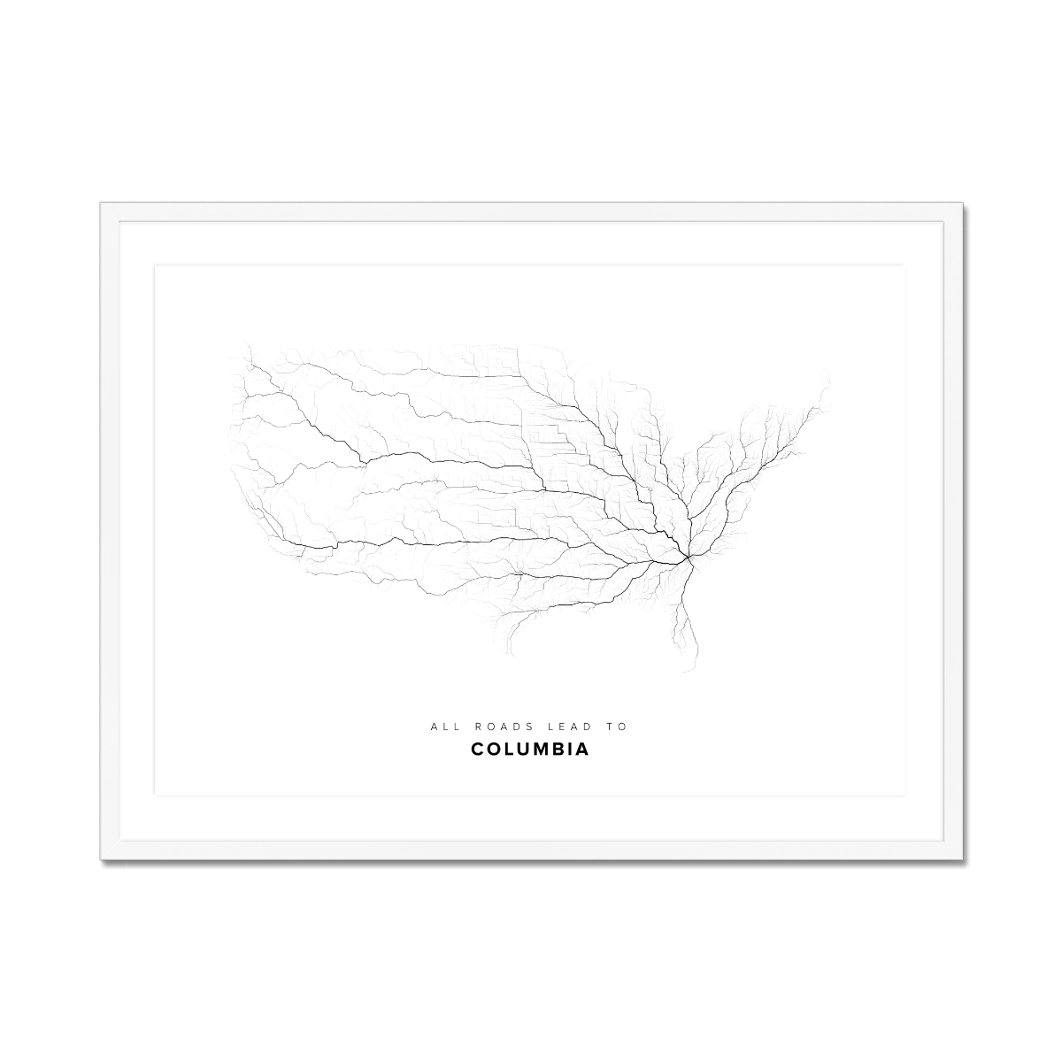 All roads lead to Columbia (United States of America) Fine Art Map Print