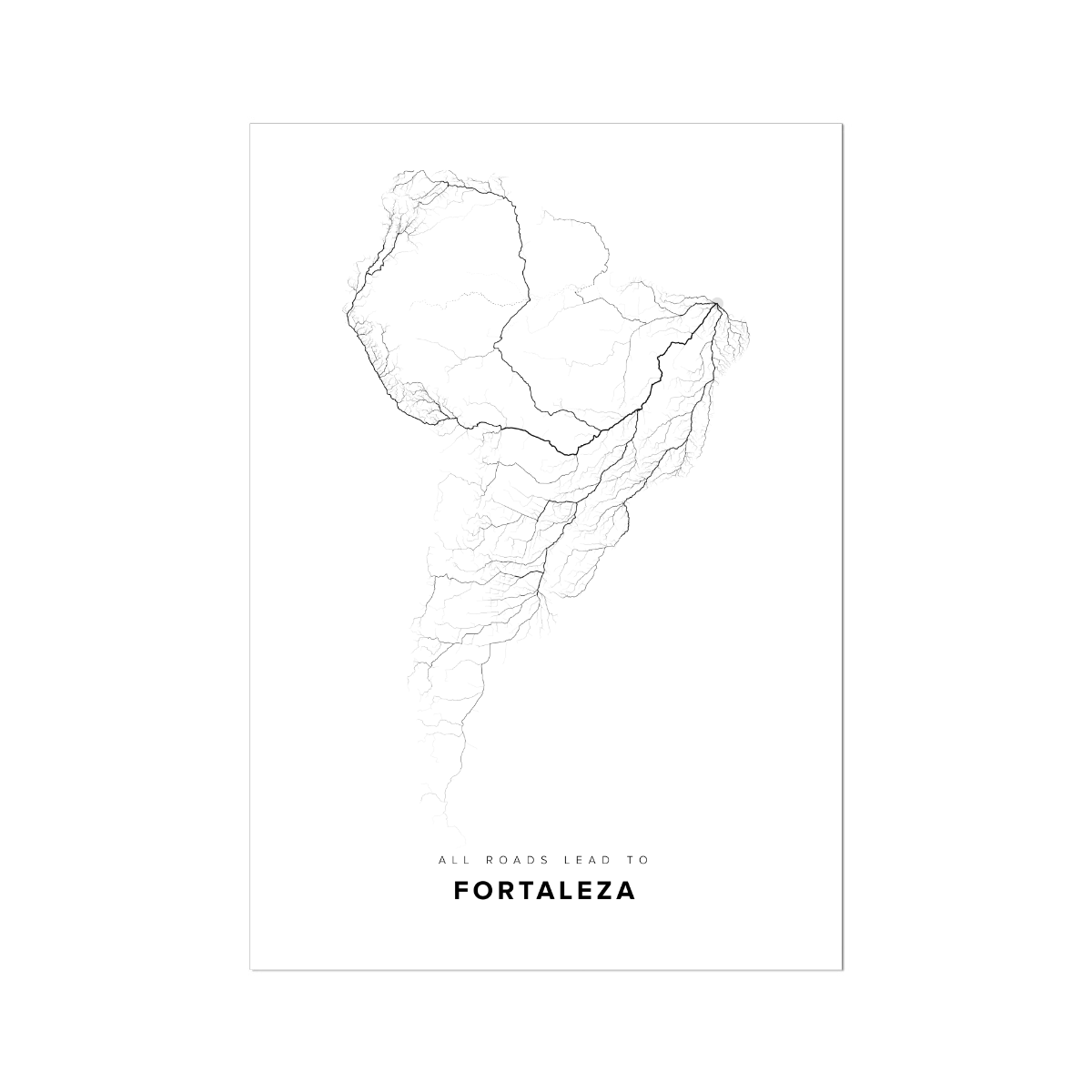 All roads lead to Fortaleza (Brazil) Fine Art Map Print