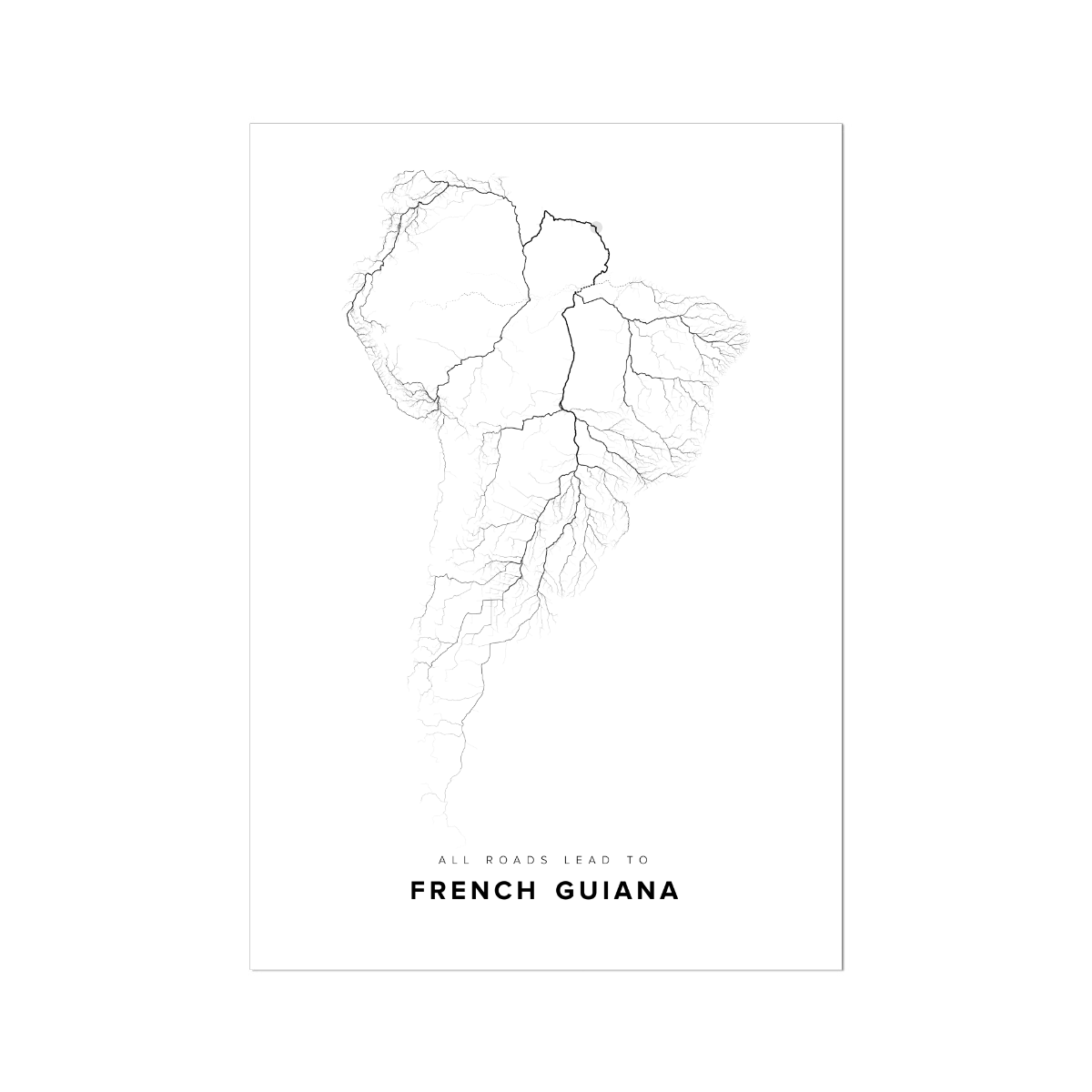 All roads lead to French Guiana Fine Art Map Print