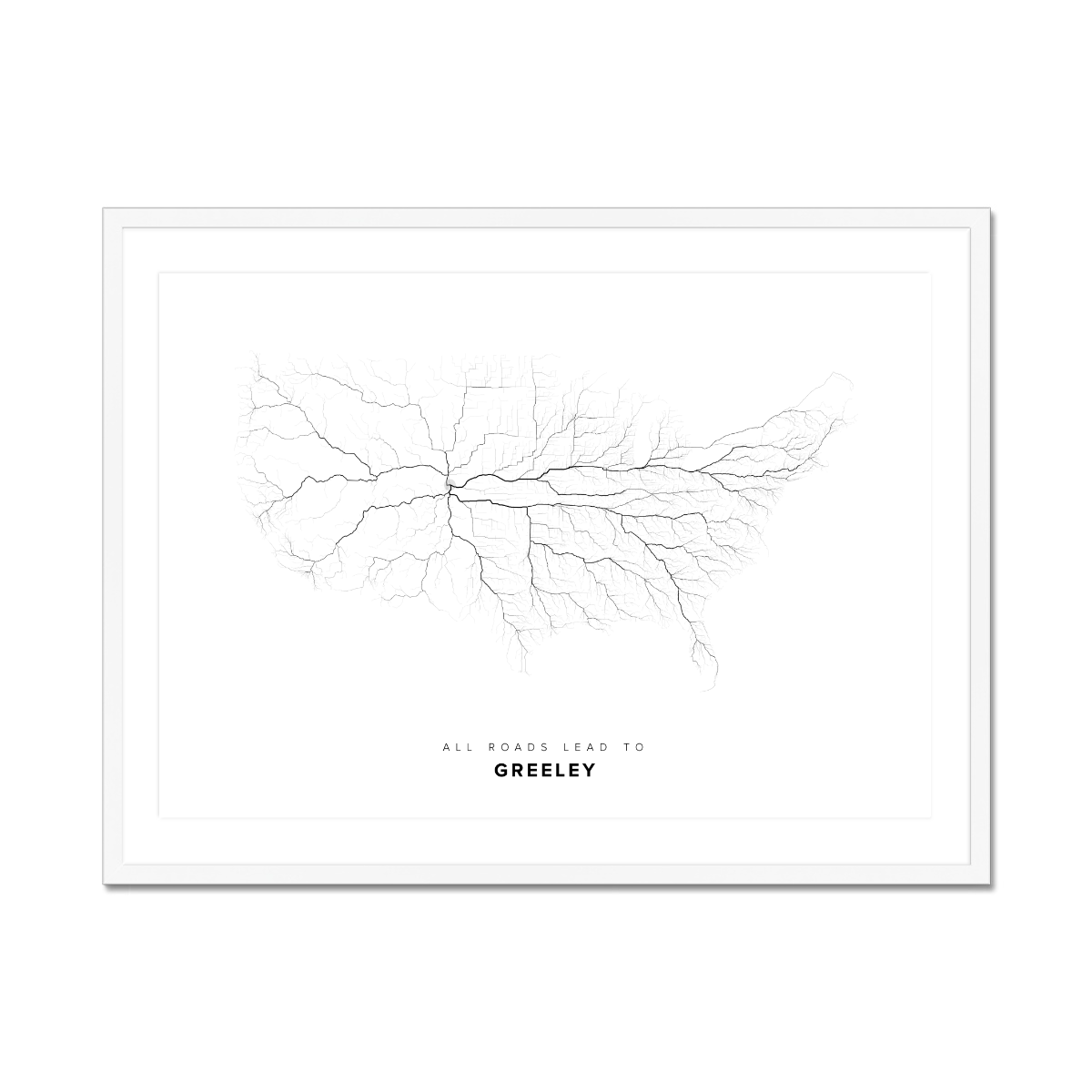 All roads lead to Greeley (United States of America) Fine Art Map Print