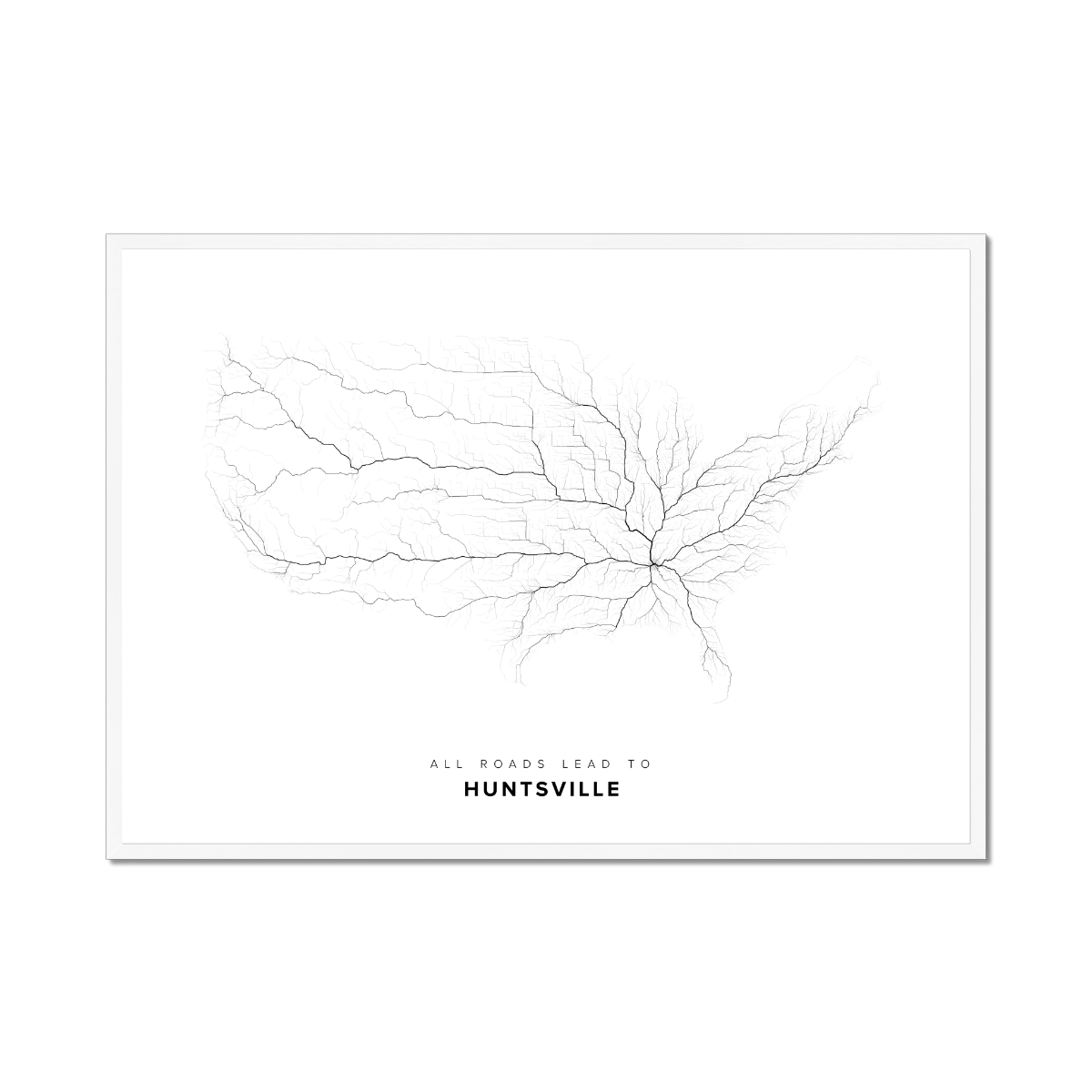 All roads lead to Huntsville (United States of America) Fine Art Map Print