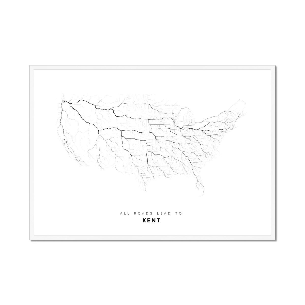 All roads lead to Kent (United States of America) Fine Art Map Print