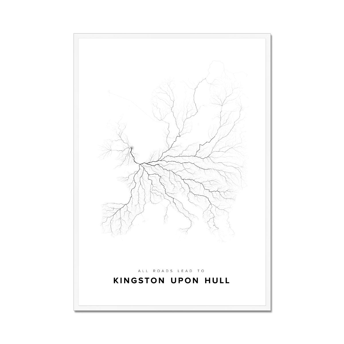 All roads lead to Kingston upon Hull (United Kingdom of Great Britain and Northern Ireland) Fine Art Map Print