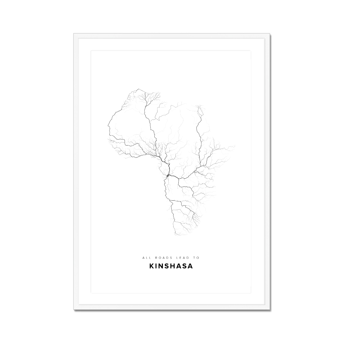All roads lead to Kinshasa (Congo (Democratic Republic of the)) Fine Art Map Print