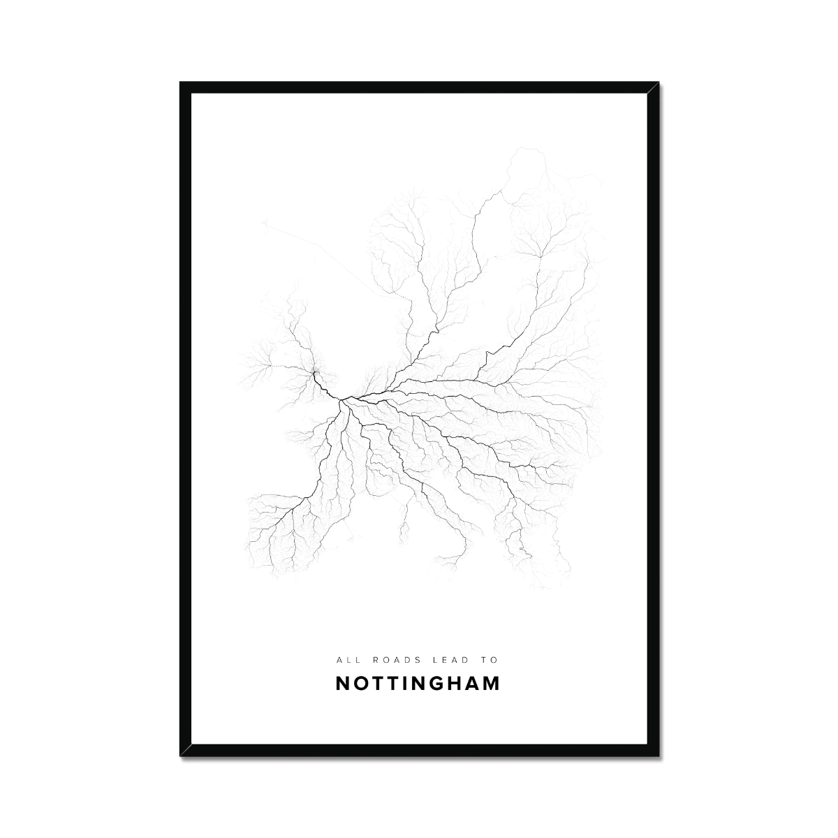 All roads lead to Nottingham (United Kingdom of Great Britain and Northern Ireland) Fine Art Map Print