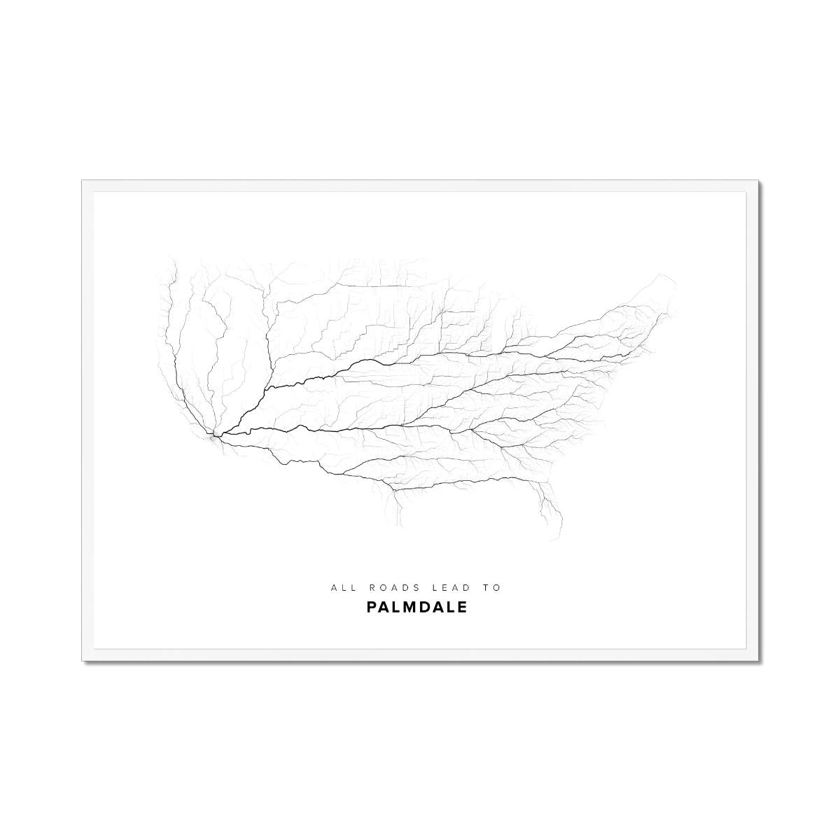 All roads lead to Palmdale (United States of America) Fine Art Map Print