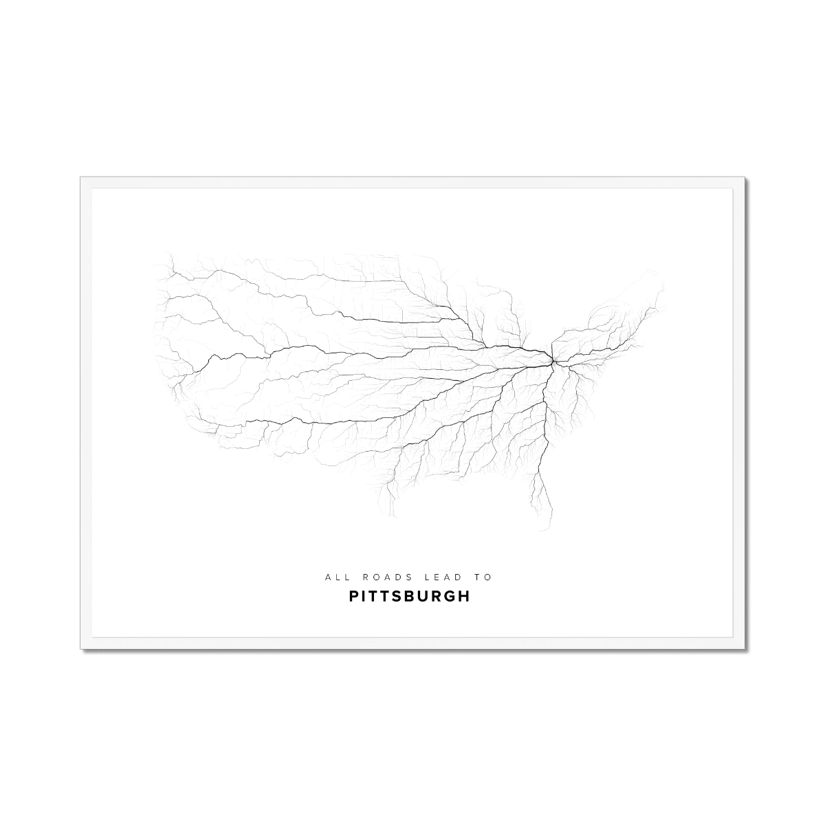 All roads lead to Pittsburgh (United States of America) Fine Art Map Print