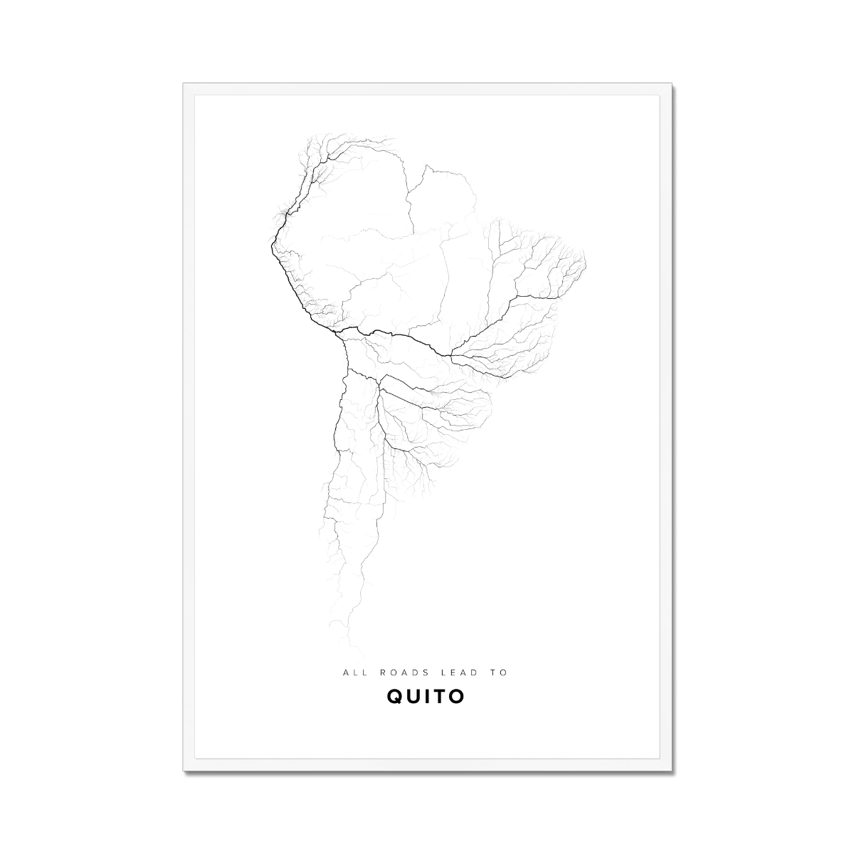 All roads lead to Quito (Ecuador) Fine Art Map Print