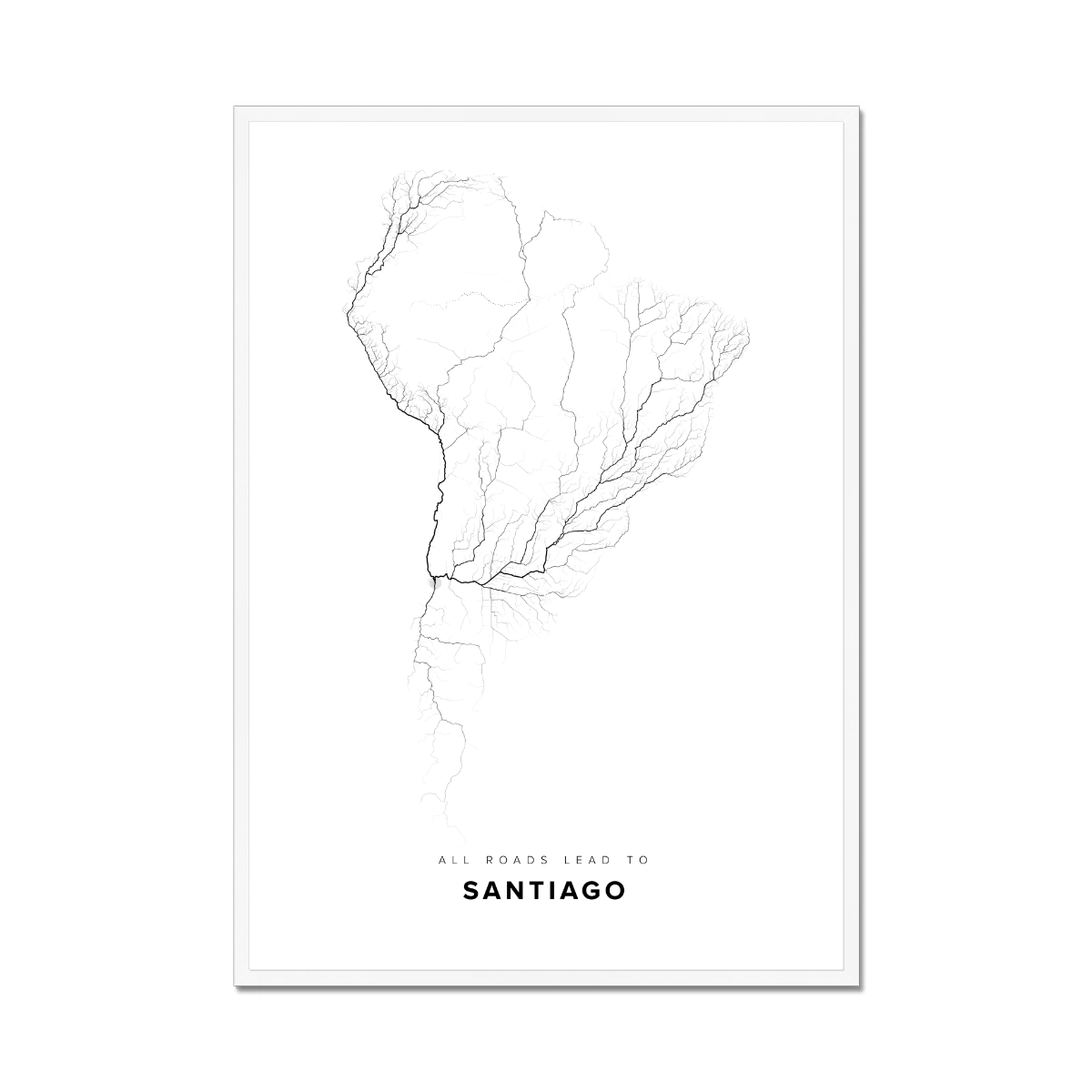All roads lead to Santiago (Chile) Fine Art Map Print